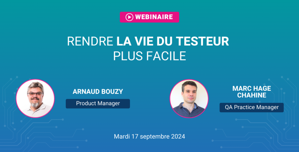 rendre la vie du testeur plus facile