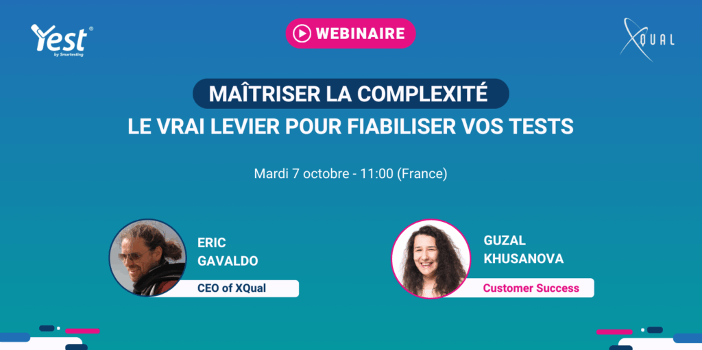 Maîtriser la complexité : le vrai levier pour fiabiliser vos tests